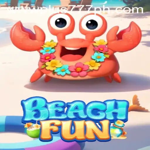 Discover the Exciting Adventure of BeachFun: Plus 777