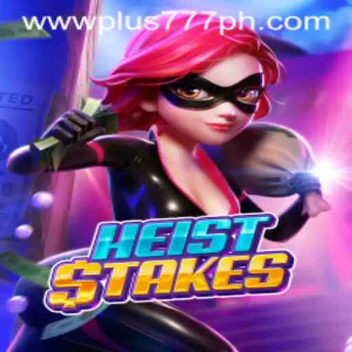 Discover the Thrills of HeistStakes: The Ultimate Heist Game