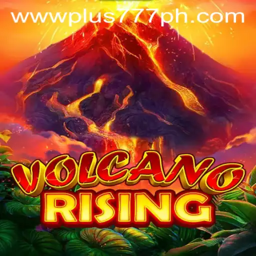 Discover VolcanoRising: An Explosive Adventure with the Thrill of Plus 777