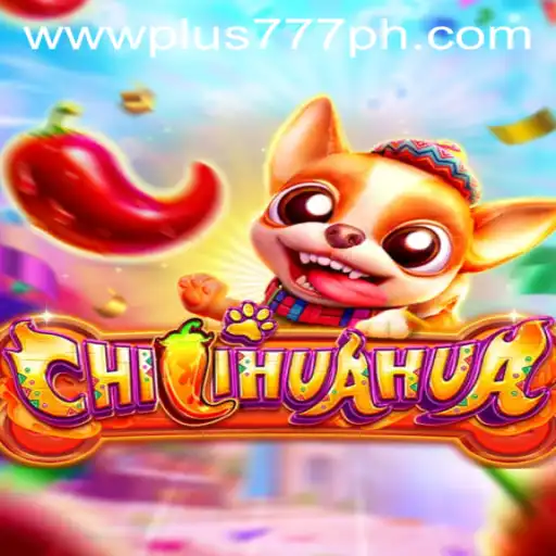 Exploring the Thrills of CHILIHUAHUA: An Exciting New Gaming Experience with Plus 777