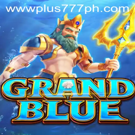 Discover the Thrilling World of GRANDBLUE and the Exciting Feature of Plus 777