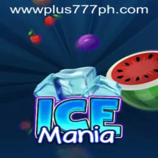 Exploring IceMania: A Thrilling Journey with Plus 777